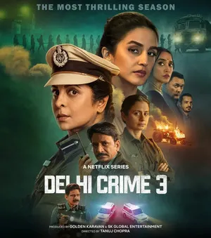 Delhi Crime Season 3 2025 Hindi Dual Audio WEB-DL | 4K Ultra HD