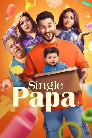 Single Papa Season 1 2025 Hindi WEB-DL | 4K Ultra HD