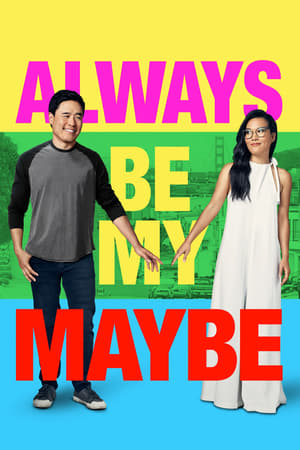 Always Be My Maybe (2019) Hindi Dual Audio | 4K Ultra HD HDRip [950MB]