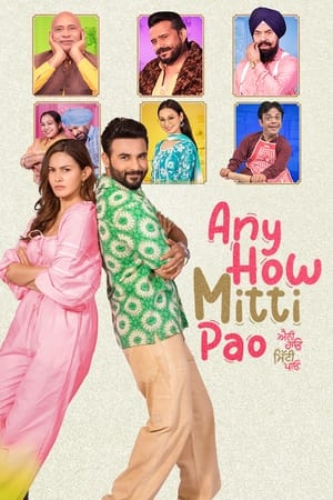 Any How Mitti Pao 2023 Punjabi HDRip | 4K Ultra HD – 480p