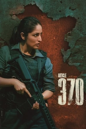 Article 370 2024 Hindi HDRip | 4K Ultra HD – 480p – 1080p