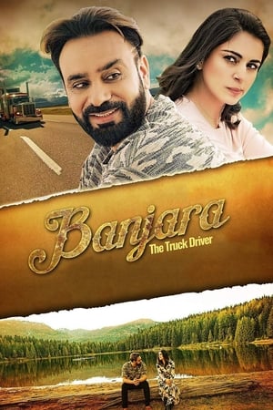 Banjara The truck driver 2018 Punjabi Movie | 4K Ultra HD HDRip - [390MB]