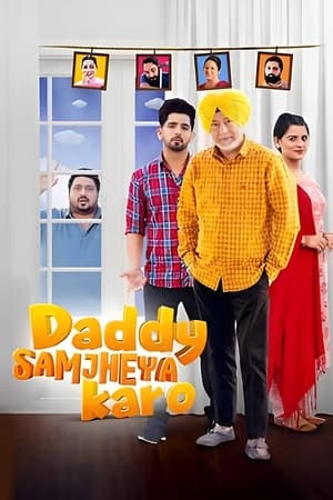 Daddy Samjheya Karo 2024 Punjabi HDRip | 4K Ultra HD – 480p – 1080p