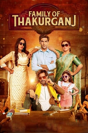 Family Of Thakurganj (2019) Hindi Movie | 4K Ultra HD Pre-DVDRip x264 [1.1GB]