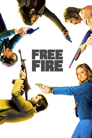 Free Fire 2017 Movie HDCAM | 4K Ultra HD [1.4GB] Download