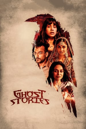 Ghost Stories (2020) Hindi Movie | 4K Ultra HD HDRip x264 [1.1GB]
