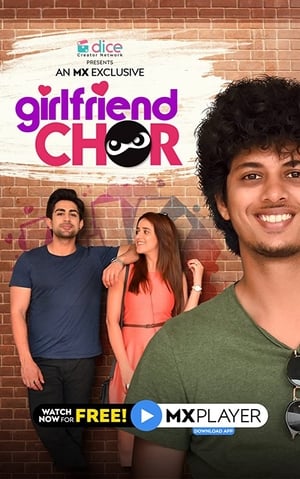 Girlfriend Chor 2020 Season 1 All Episodes Hindi HDRip [Complete] | 4K Ultra HD