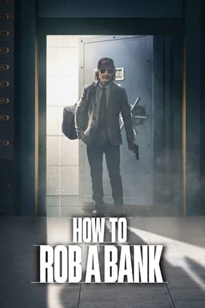 How to Rob a Bank 2024 Hindi Dual Audio HDRip | 4K Ultra HD – 720p – 480p