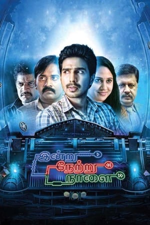 Indru Netru Naalai (2015) (Hindi -Tamil) Dual Audio | 4K Ultra HD UnCut HDRip [1.4GB]
