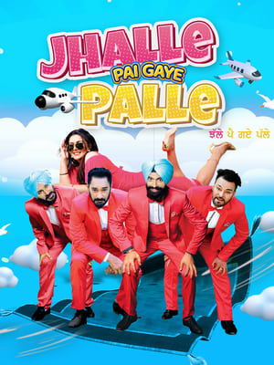 Jhalle Pai Gaye Palle 2022 Punjabi Movie HDRip | 4K Ultra HD – 480p