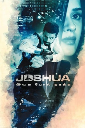 Joshua: Imai Pol Kaka (2024) [Hindi + Tamil] HDRip | 4K Ultra HD – 480p – 1080p