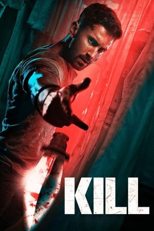 Kill 2024 Hindi (Org) HDRip | 4K Ultra HD – 480p – 1080p