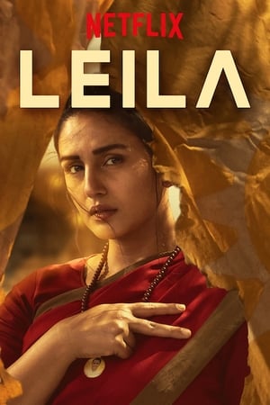 Leila (2019) Season 1 Hindi Web Series HDRip | 4K Ultra HD | 480p [Complete]
