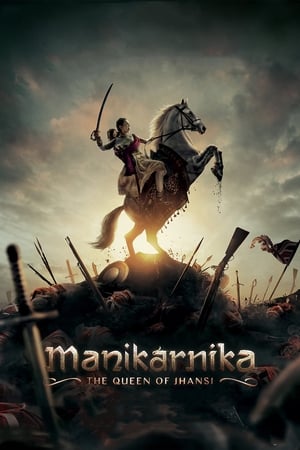 Manikarnika: The Queen of Jhansi (2019) Hindi Movie | 4K Ultra HD HDRip x264 [1.2GB]