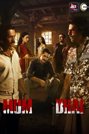 Mum Bhai (2020) Season 1 Hindi Web Series HDRip | 4K Ultra HD | [COMPLETE]