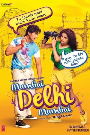 Mumbai Delhi Mumbai 2014 Hindi Movie | 4K Ultra HD HDRip - [320MB]