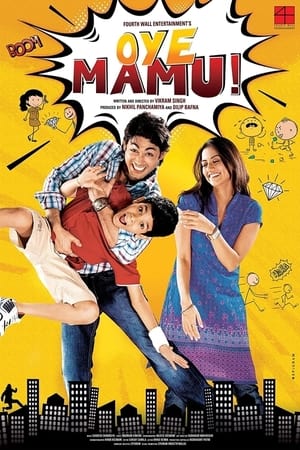 Oye Mamu! (2021) Hindi Movie | 4K Ultra HD HDRip – [350MB]