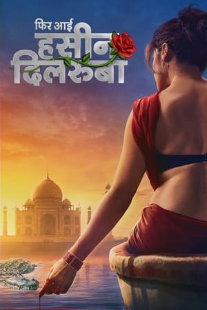 Phir Aayi Hasseen Dillruba (2024) Hindi HDRip | 4K Ultra HD – 480p – 1080p