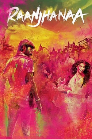 Raanjhanaa (2013) Hindi Dubbed | 4K Ultra HD HDRip [1.4GB]