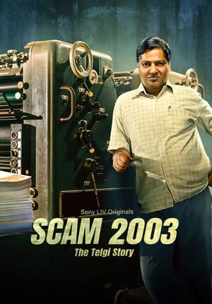 Scam 2003 (Season 1) Dual Audio Hindi HDRip | 4K Ultra HD – 480p (COMPLETE)