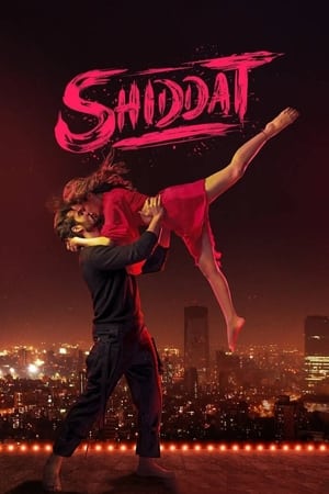 Shiddat 2021 Hindi Audio WEB-DL | 4K Ultra HD