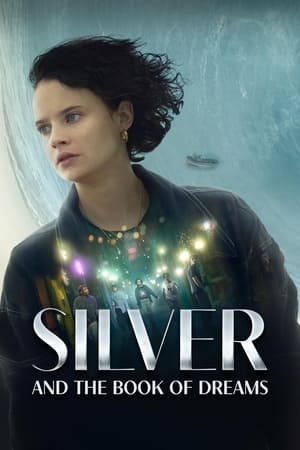 Silver and the Book of Dreams 2023 Hindi Dual Audio HDRip | 4K Ultra HD – 480p