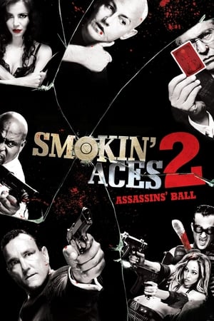 Smokin' Aces 2: Assassins' Ball (2010) Hindi Dual Audio | 4K Ultra HD BluRay [740MB]