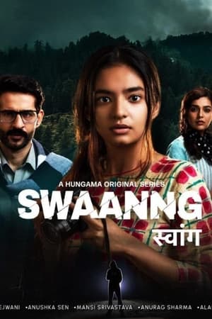 Swaanng (2022) Hindi Season 1 | 4K Ultra HD – 480p – 1-6 Episodes