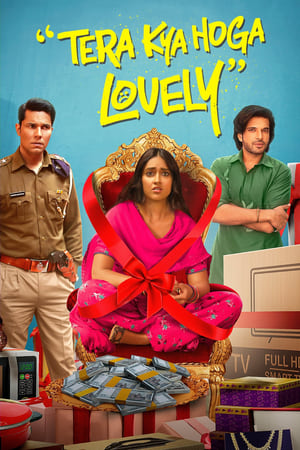 Tera Kya Hoga Lovely 2024 Hindi HDTVRip | 4K Ultra HD – 480p – 1080p