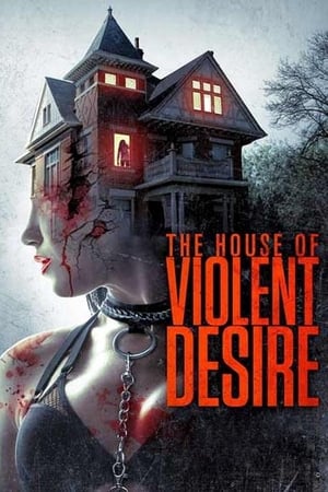 The House of Violent Desire 2018 Hindi Dual Audio | 4K Ultra HD WebRip [1.1GB]