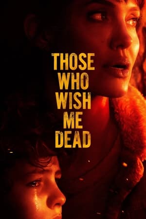 Those Who Wish Me Dead (2021) (English) HDMAX HDRip | 4K Ultra HD | 480p