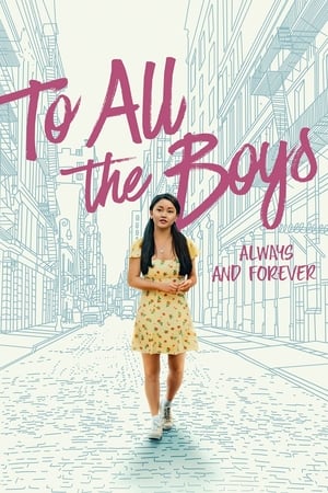 To All the Boys Always and Forever 2021 Hindi Dual Audio | 4K Ultra HD Web-DL [1GB]