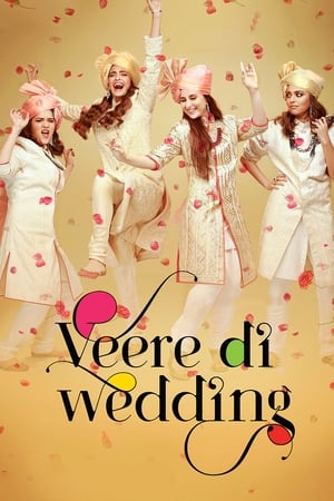 Veere Di Wedding (2018) Hindi Movie | 4K Ultra HD HDRip x264 [900MB]