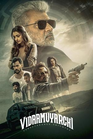 VidaaMuyarchi (2025) Hindi HDRip | 4K Ultra HD – 480p – 1080p