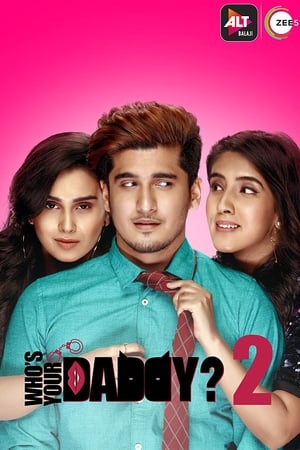 Whos Your Daddy 2020 Season 1 All Episodes Hindi HDRip [Complete] | 4K Ultra HD