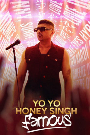 Yo Yo Honey Singh: Famous 2024 Hindi (ORG 5.1) HDRip | 4K Ultra HD – 480p – 1080p